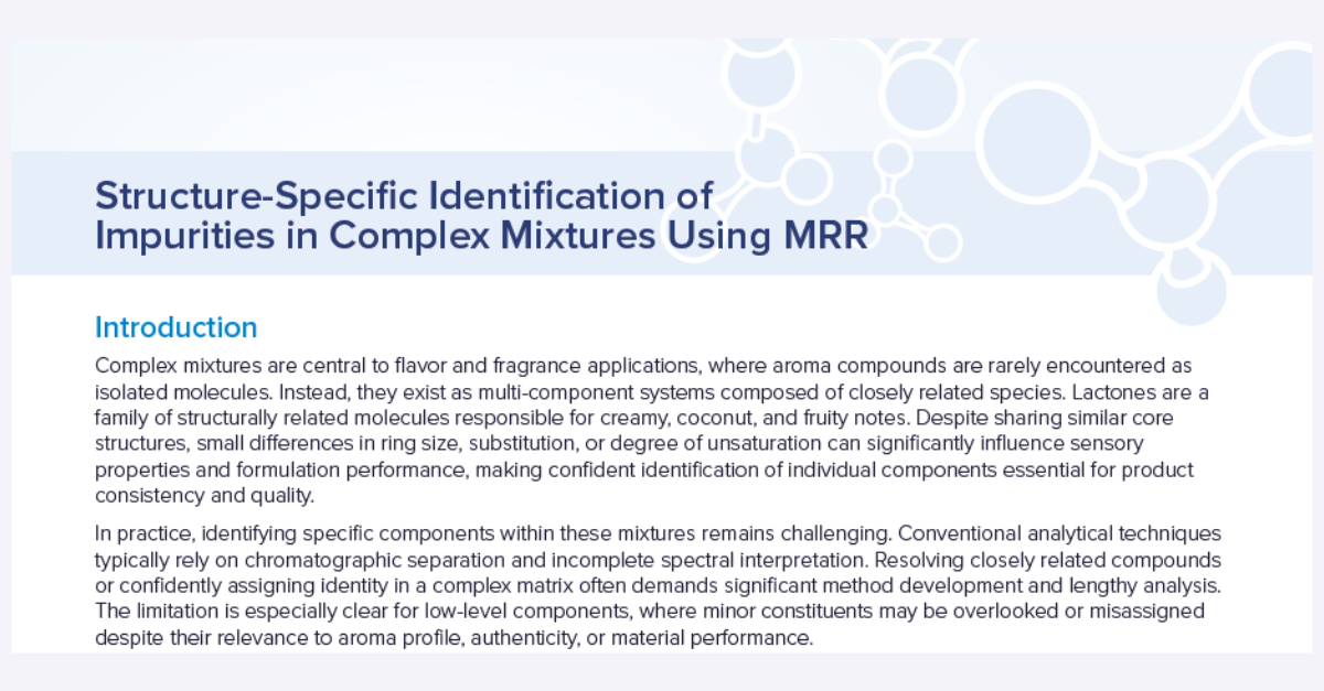 Application Note Structure Specific Identification of impurities in complex mixtures using MRR molecular rotational resonance